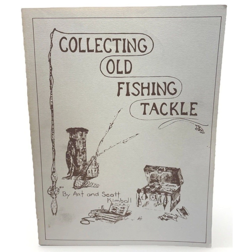 Collecting Old Fishing Tackle Book 1980 1st Edition Vintage Guide Outdoors